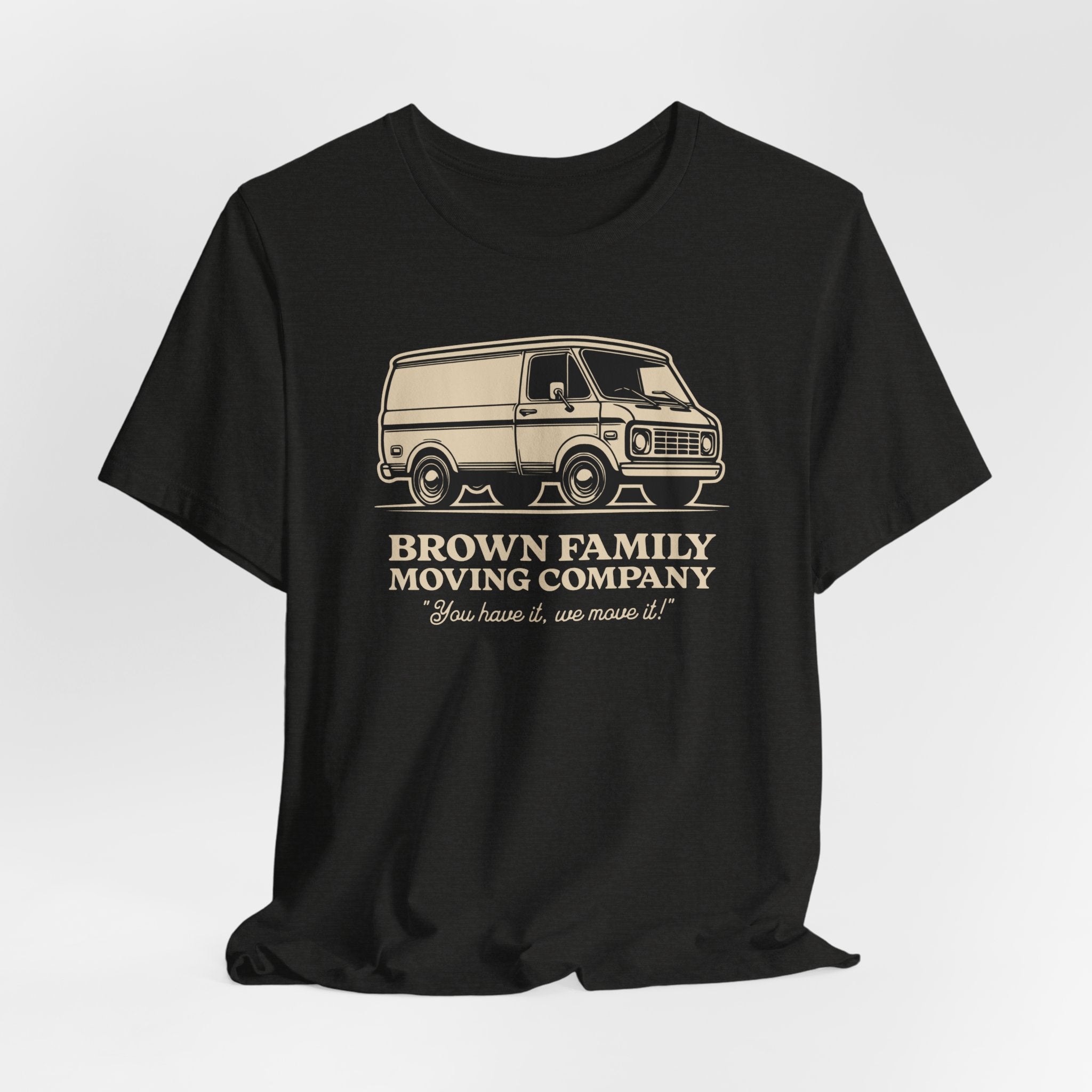 "Brown Family Moving Company" - Unisex Tee