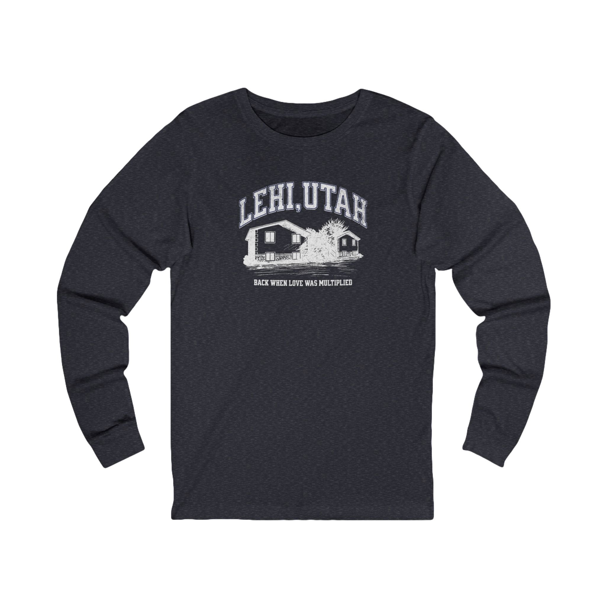 "Lehi, Utah" - Unisex Long Sleeve Tee