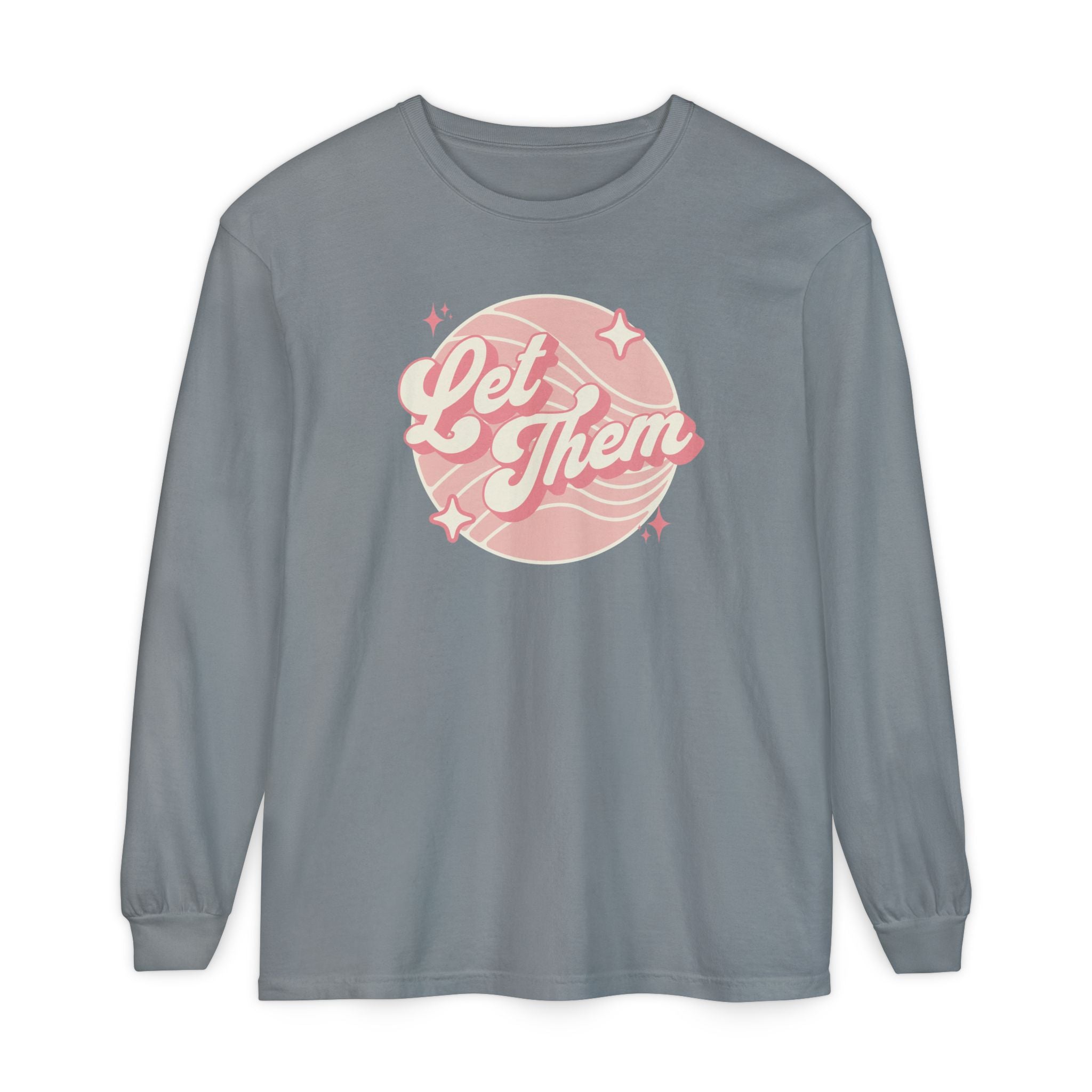 "Let Them" - Long Sleeve T-Shirt