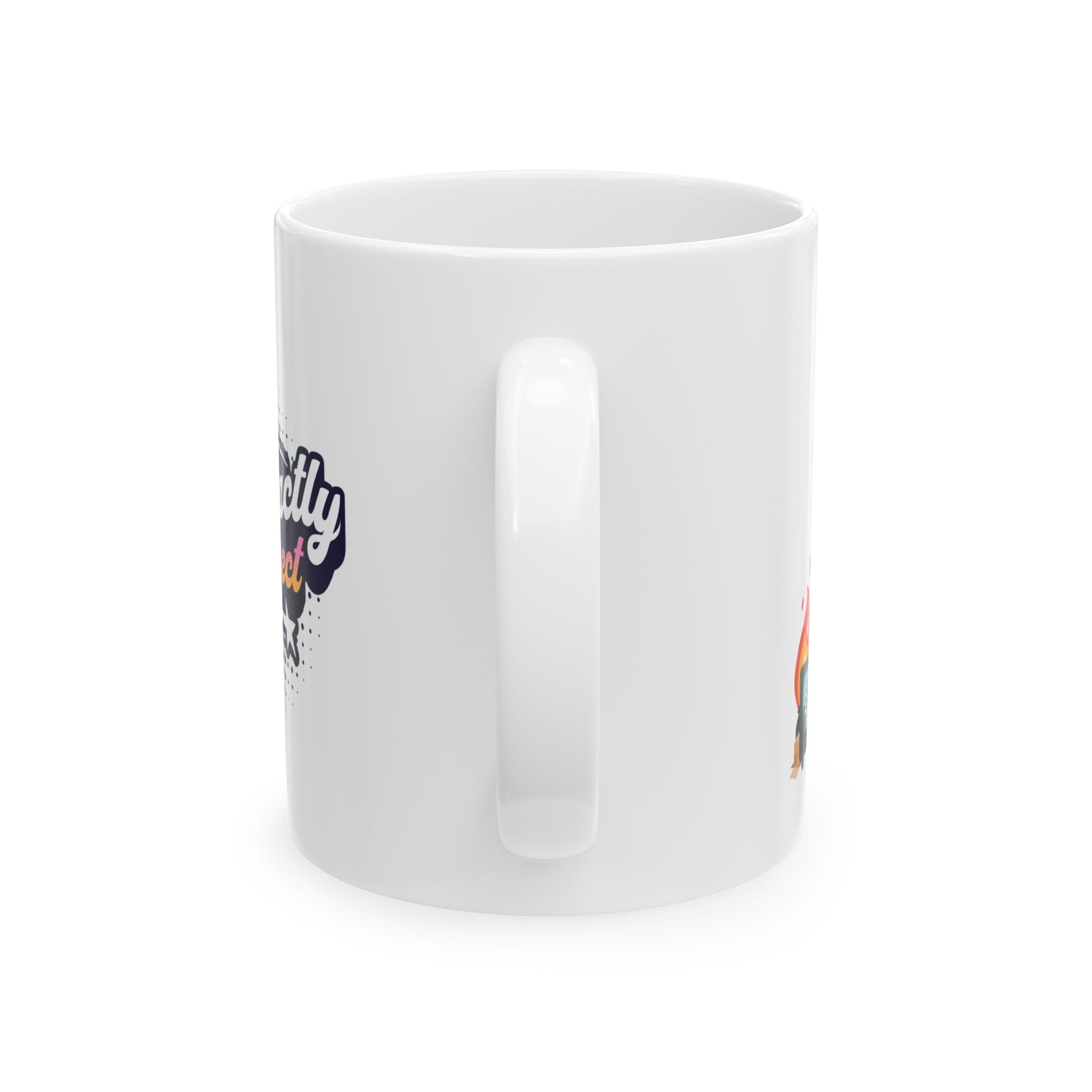 "Exaaactly Corrrect" - Ceramic Coffee Mug