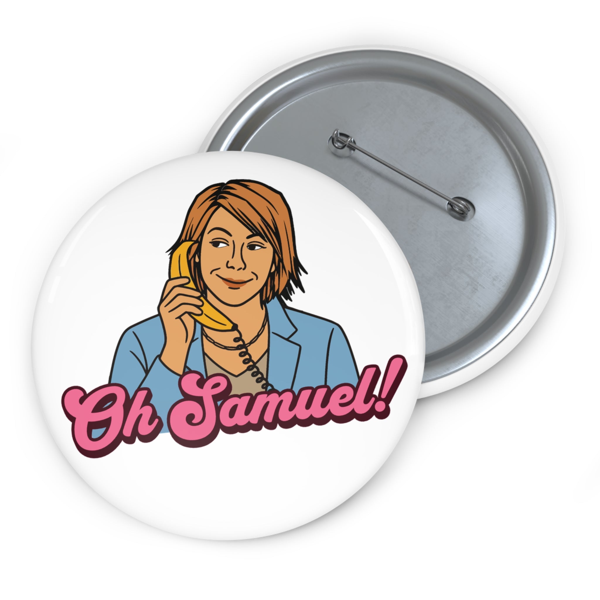 "Oh Samuel!" - Pin Button