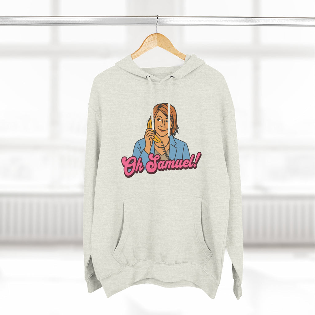 "Oh Samuel" Hoodie Sweatshirt