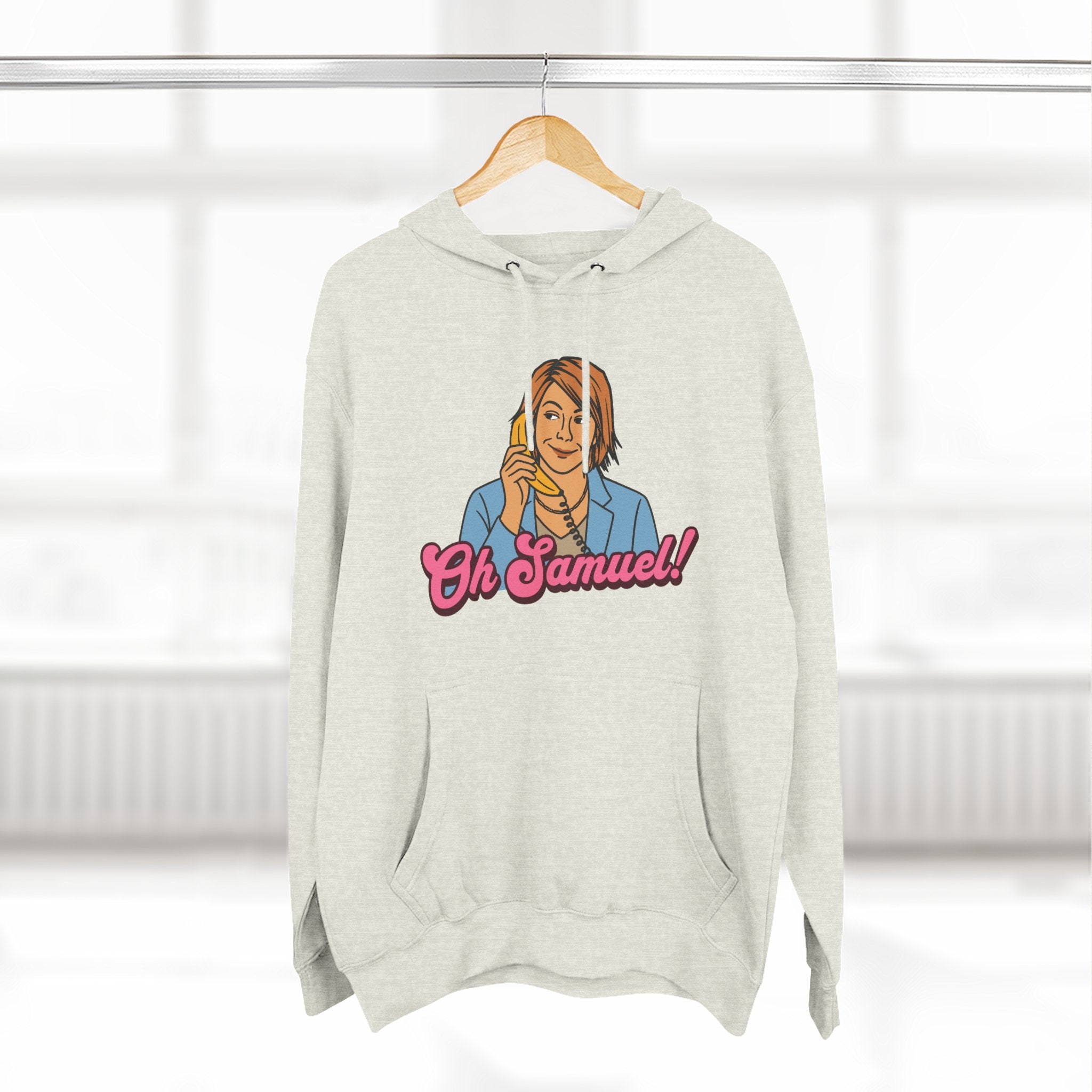 "Oh Samuel" Hoodie Sweatshirt
