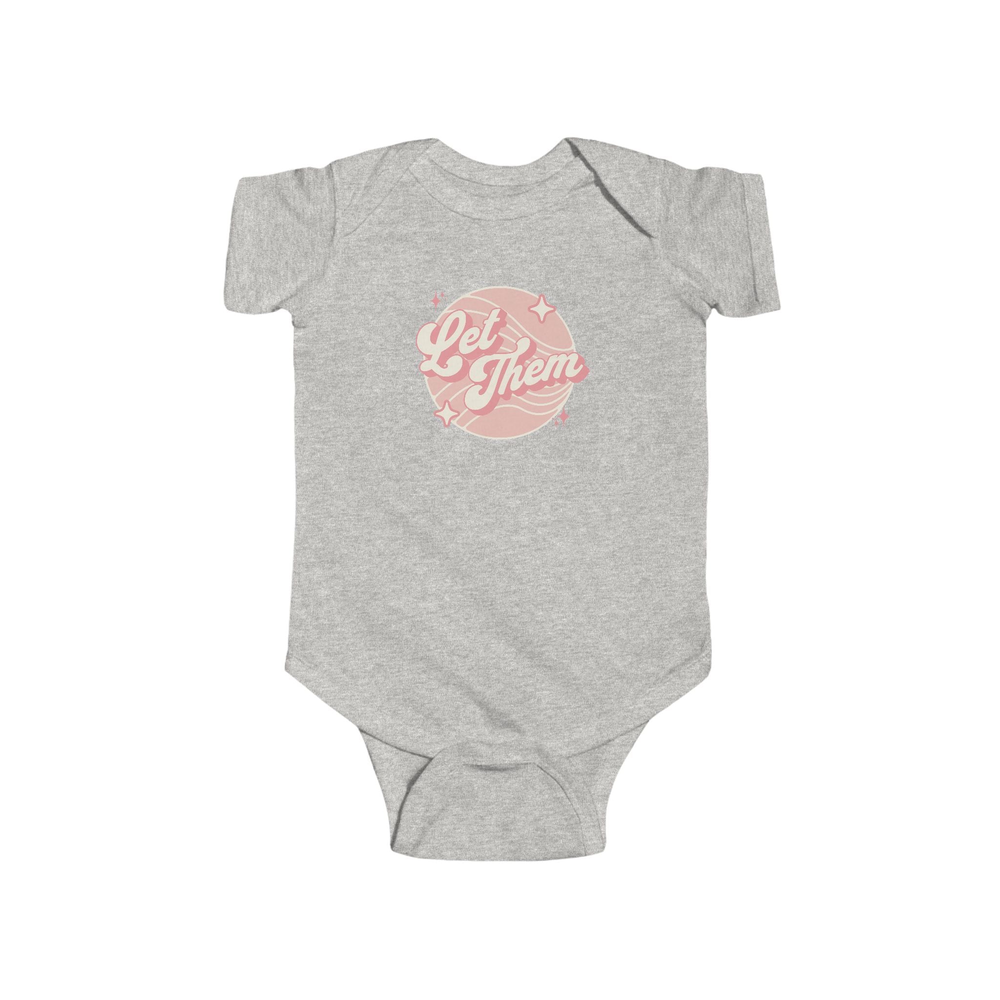 "Let Them" - Infant Bodysuit