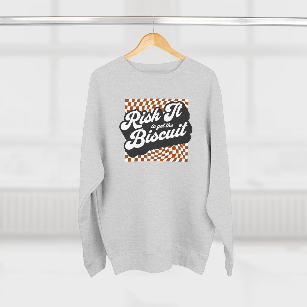 "Risk It to get the Biscuit" - Cozy Vintage Crewneck