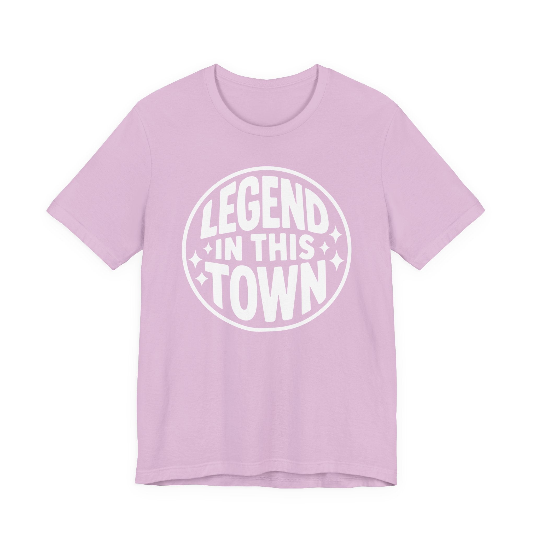 "LEGEND in This Town" - Unisex Shirt