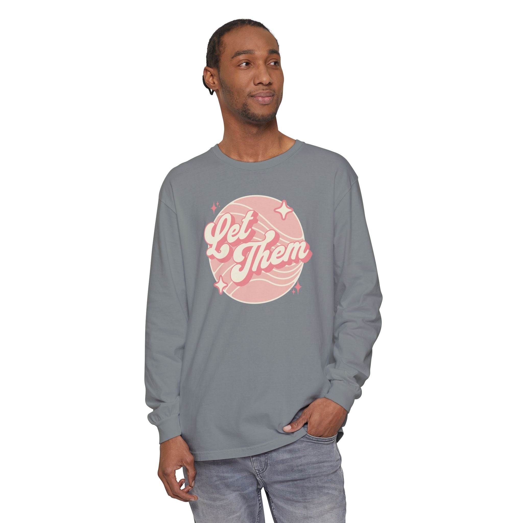 "Let Them" - Long Sleeve T-Shirt