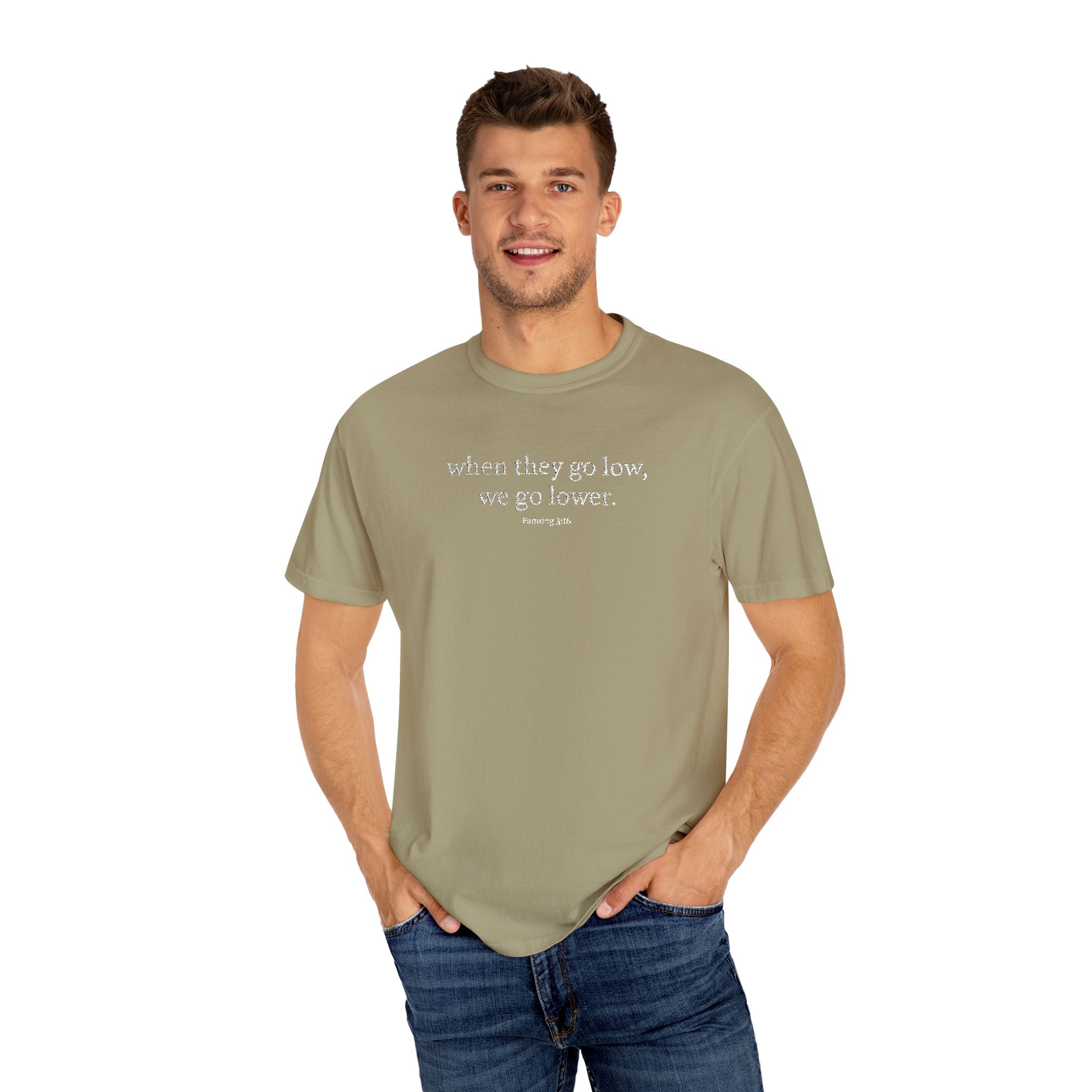 "When They Go Low..." - Inspirational Unisex Tee (Embroidered)