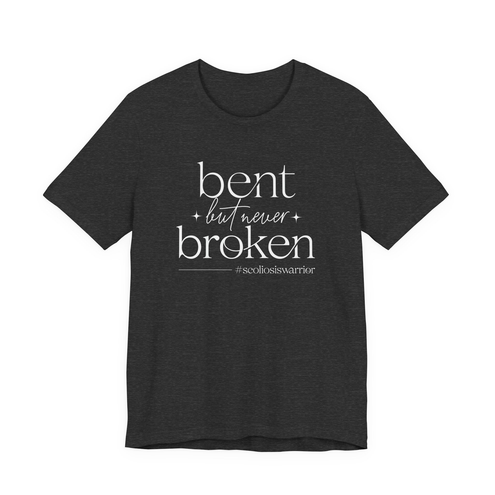 "Bent But Never Broken" - Inspirational Unisex Tee