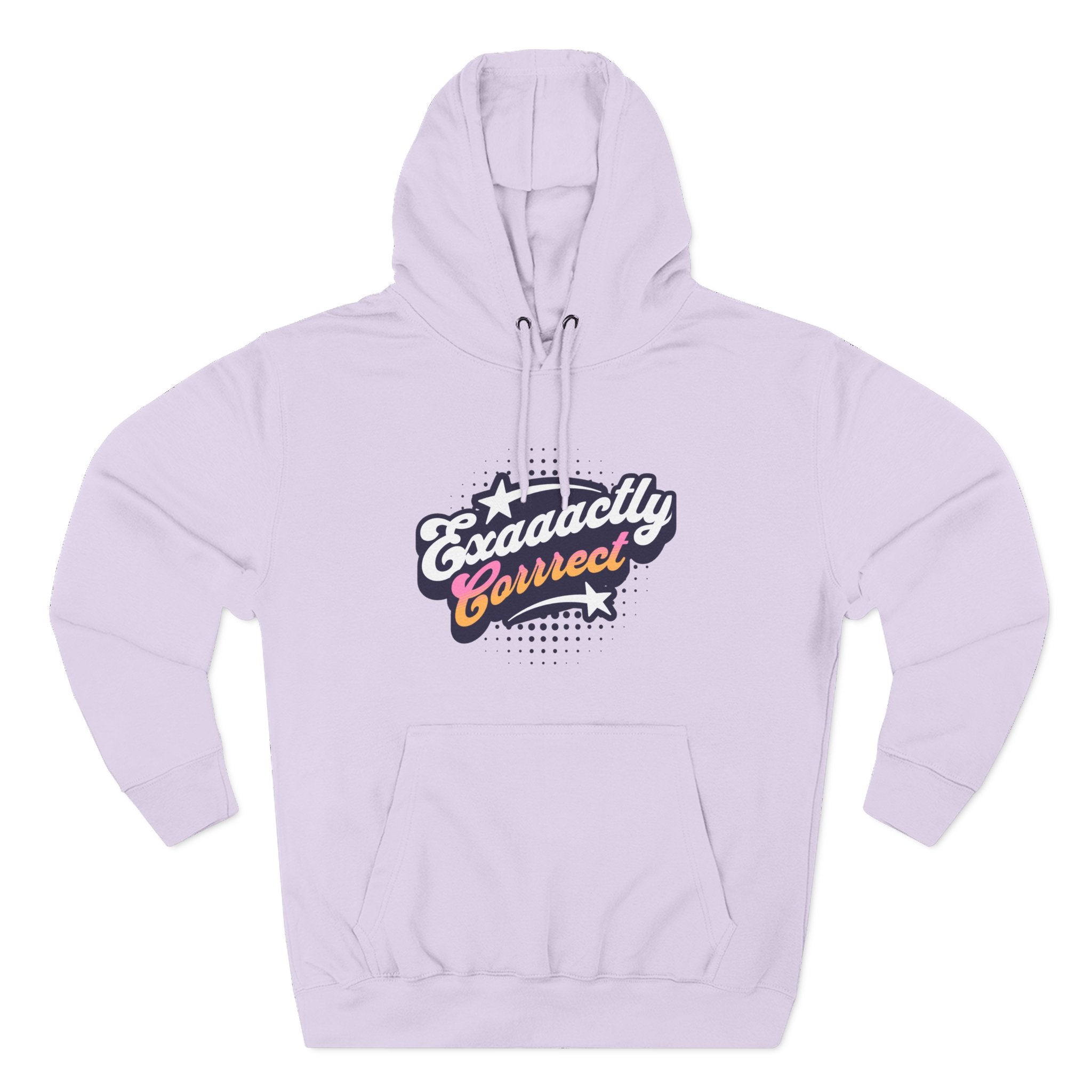 "Exaaactly Corrrect" - Fleece Hoodie