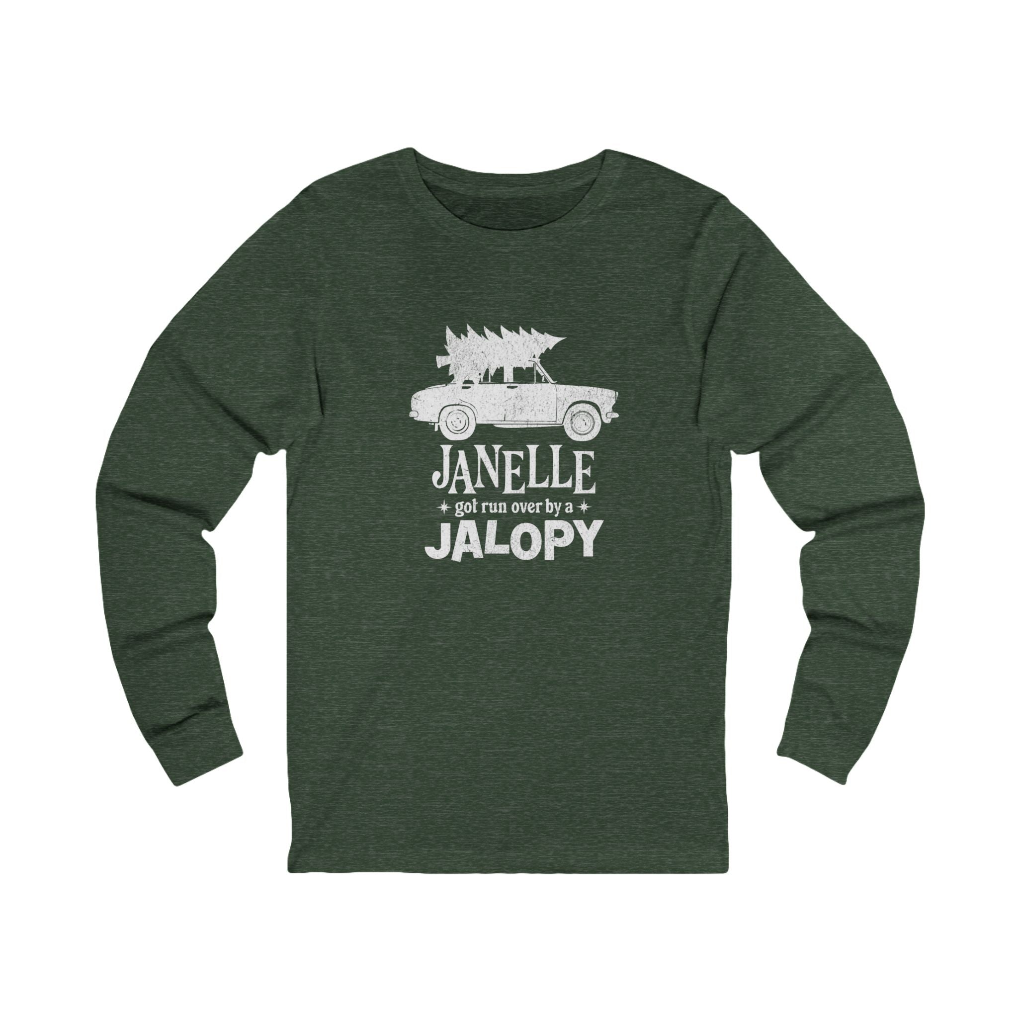 "Janelle Got Run Over by a Jalopy" - Unisex Long Sleeve Tee