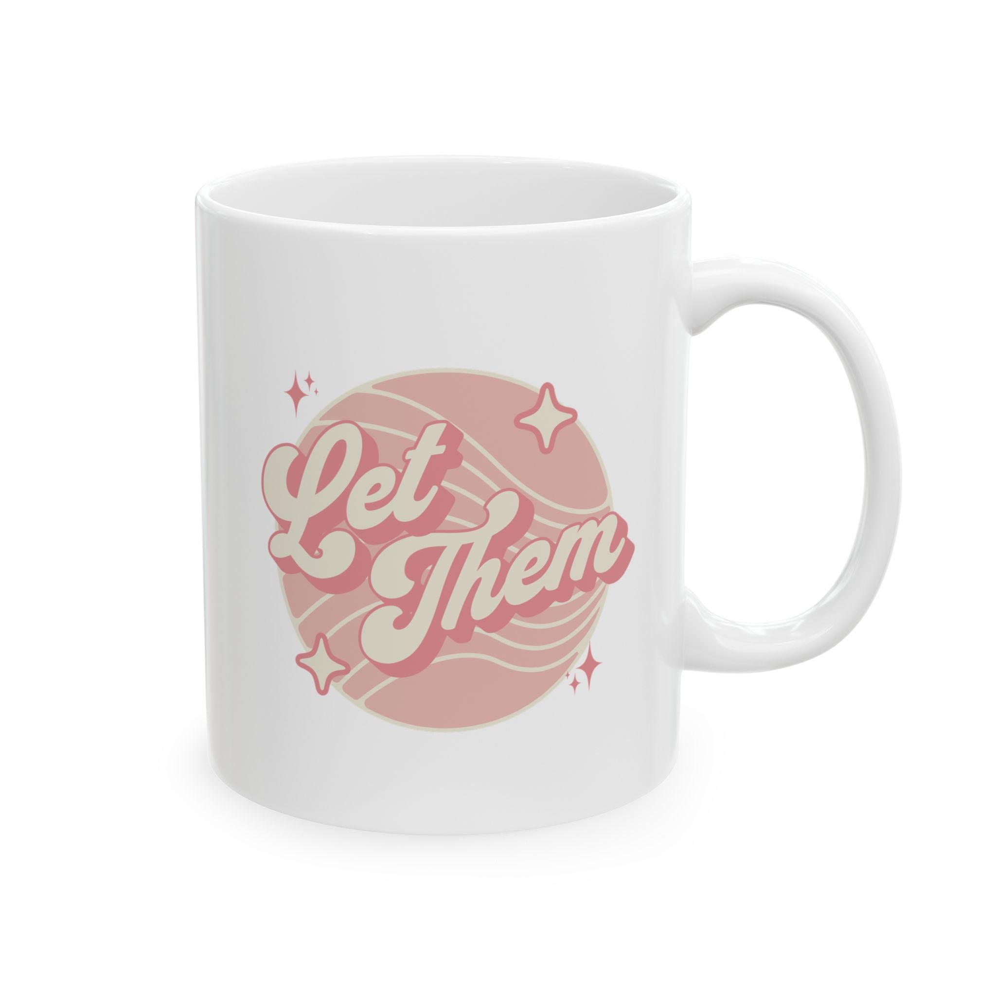 "Let Them" - Ceramic Coffee Mug