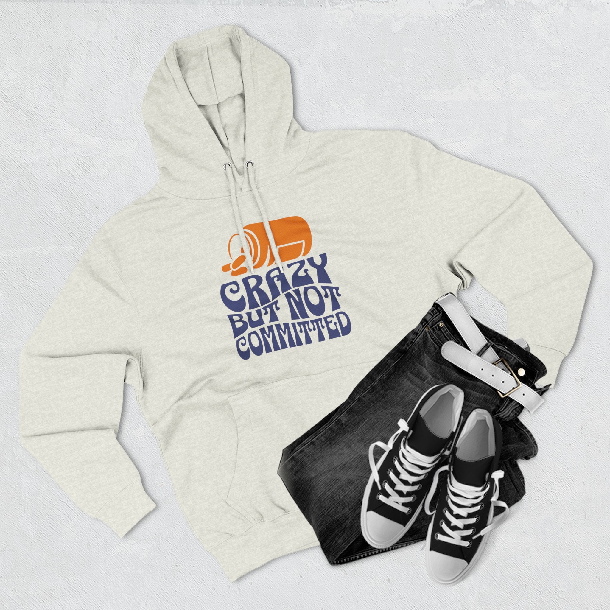 "Crazy but Never Committed" - Fleece Hoodie