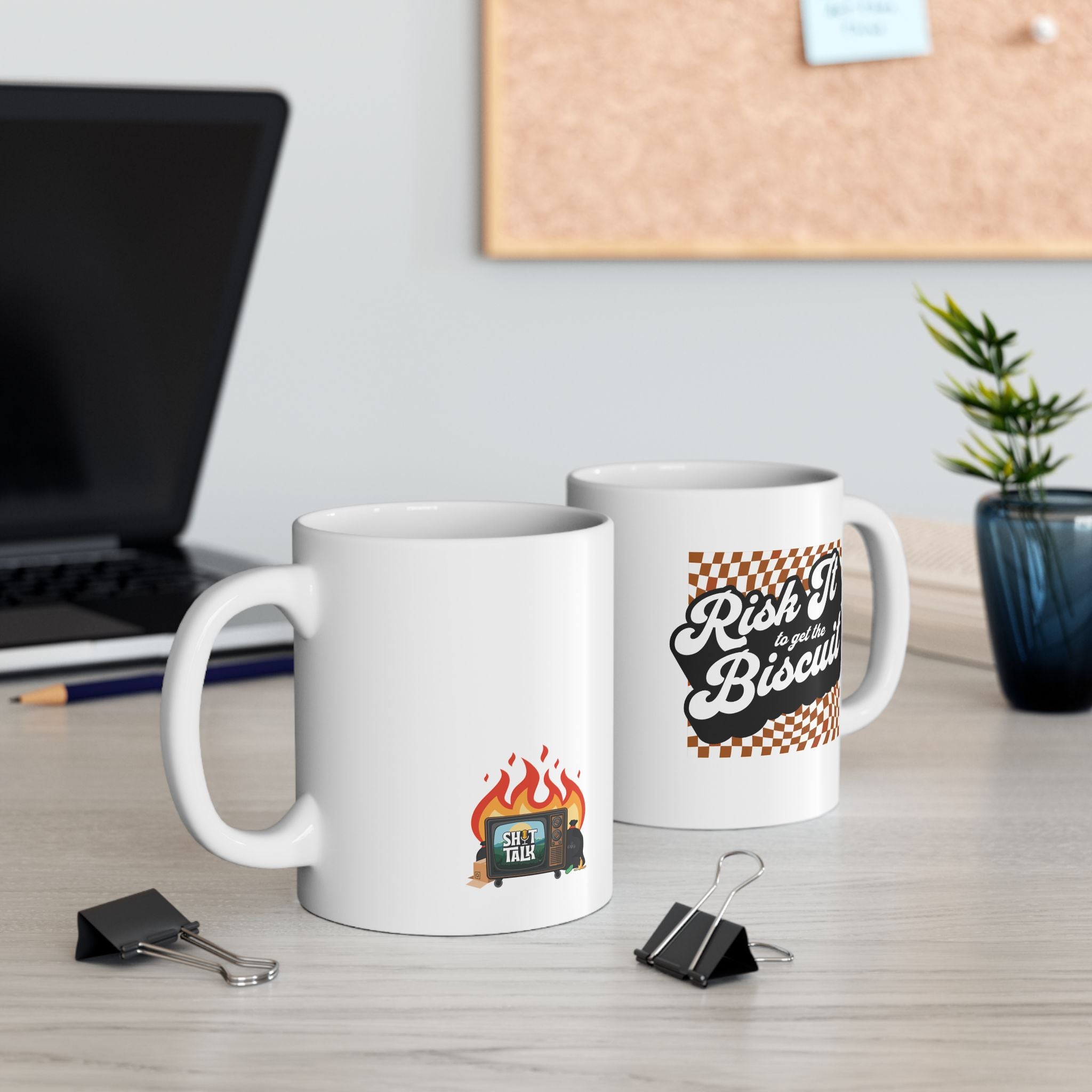 "Risk It to Get the Biscuit" - Ceramic Coffee Mug