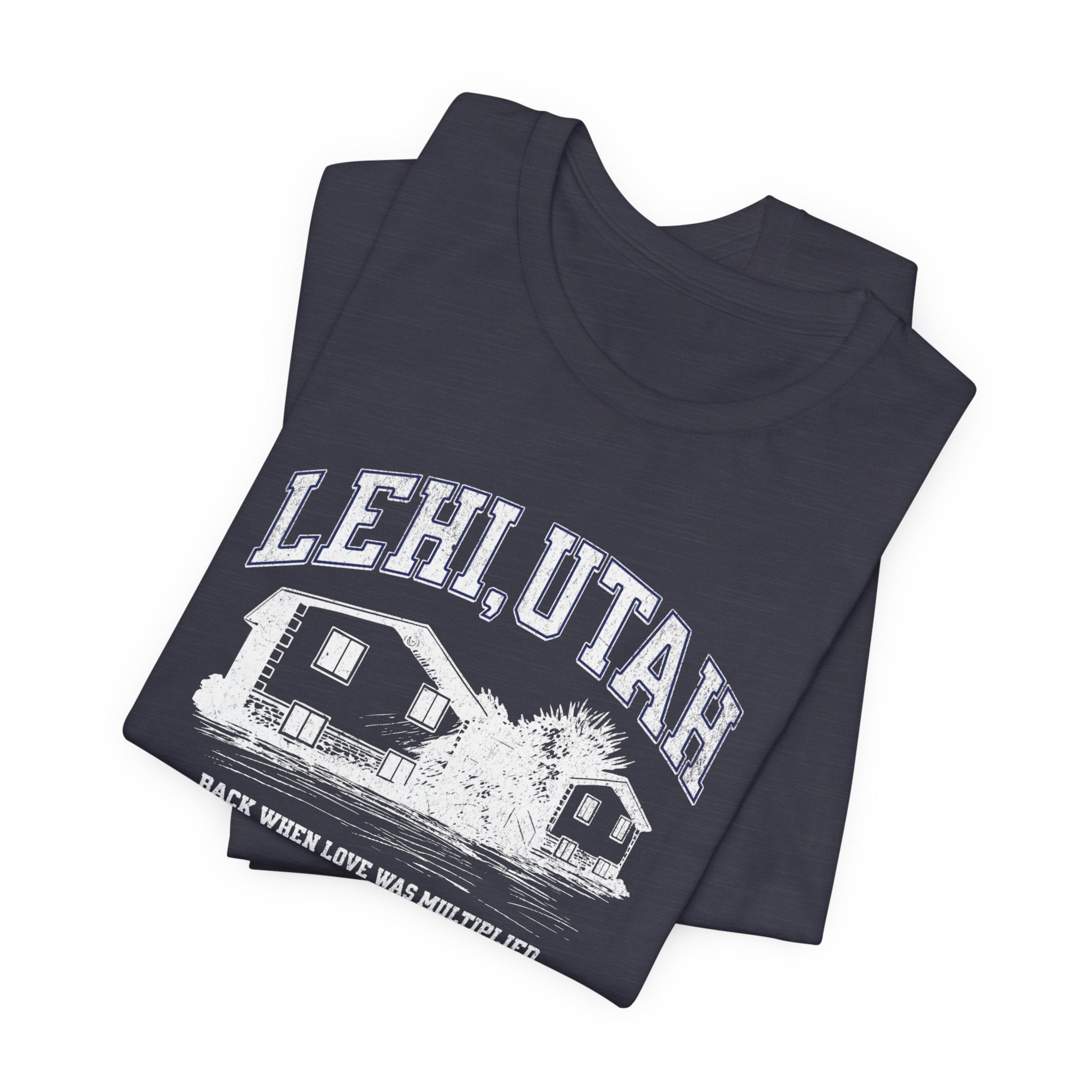"Lehi, Utah" - Unisex Shirt