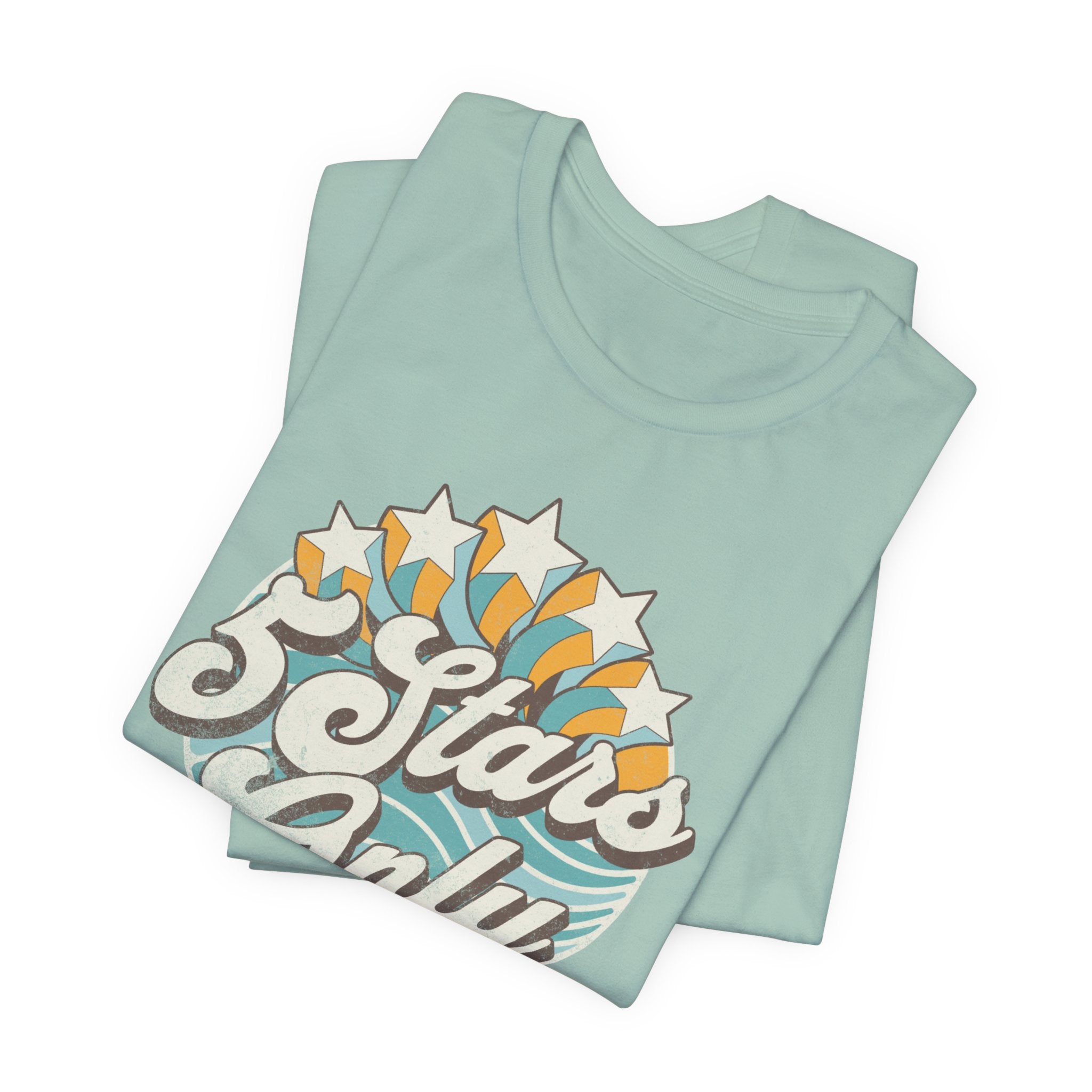 "5 Stars Only" - Unisex Tee