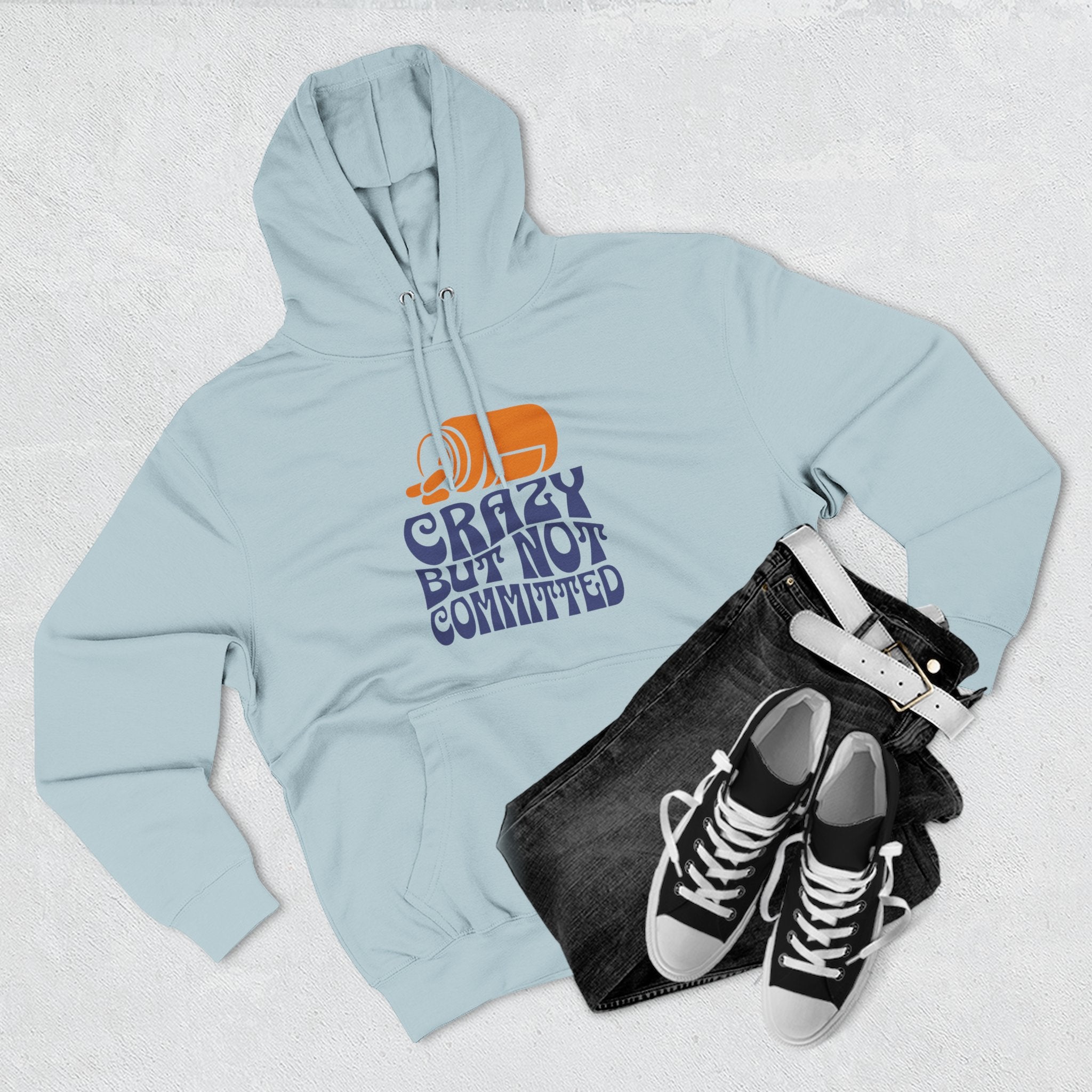 "Crazy but Not Committed" Hoodie Sweatshirt