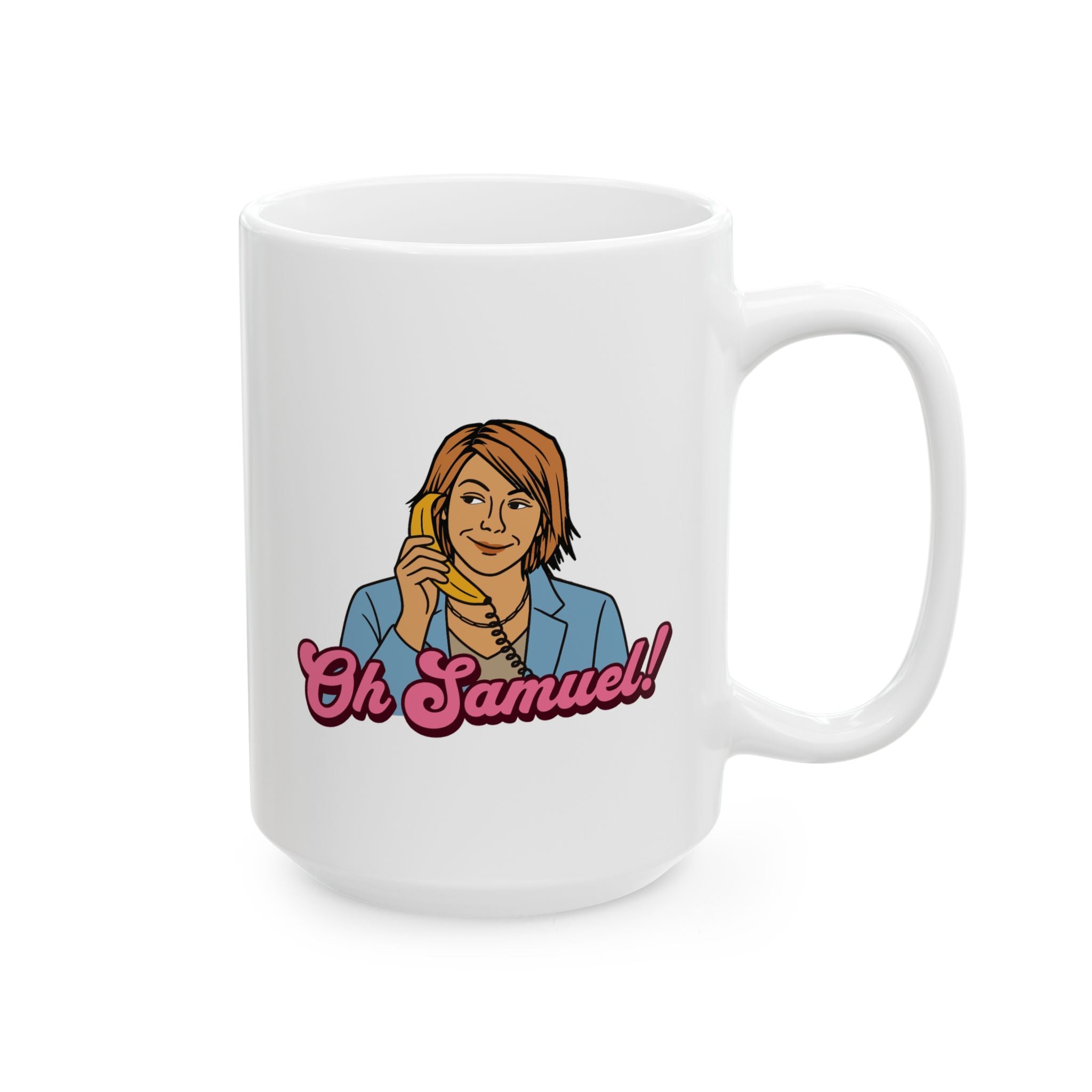 "Oh Samuel" - Ceramic Coffee Mug